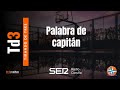 Tirando de tres - 227 | Palabra de capitán
