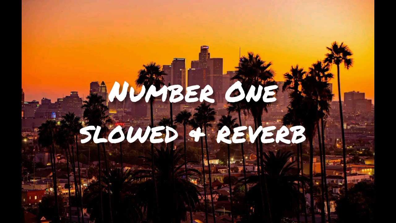 Number One ( slowed + reverb )
