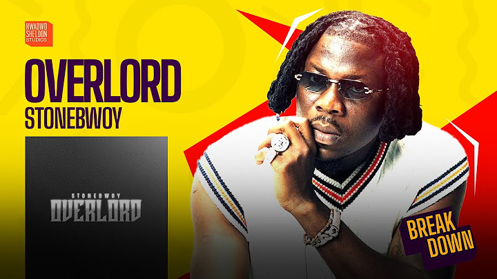 Stonebwoy Says He’s The ‘Overlord’!!!