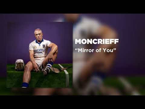 Moncrieff - Mirror of You