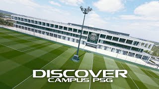 DISCOVER THE CAMPUS PSG! ?????