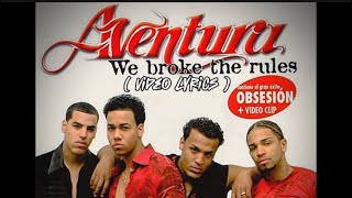 AVENTURA - OBSESIÓN (LETRA)