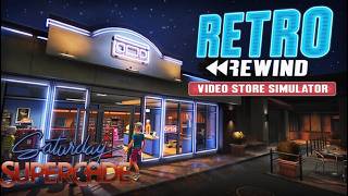 RETRO REWIND VIDEO STORE SIMULATOR (ROUND 2)| SATURDAY SUPERCADE
