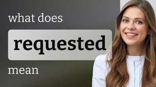 Requested • meaning of REQUESTED Profile