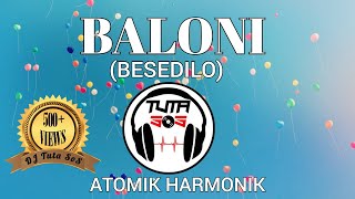 Atomik Harmonik - Baloni (Besedilo/Karaoke) (Lyrics by DJ Tuta SoS)