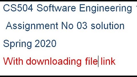 CS504 Software Engineering 1 Assignment No 03  Spring 2020