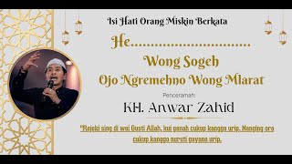 KH Anwar Zahid Terbaru 2023 Wong Sogeh & Wong Mlarat Lucu Puol