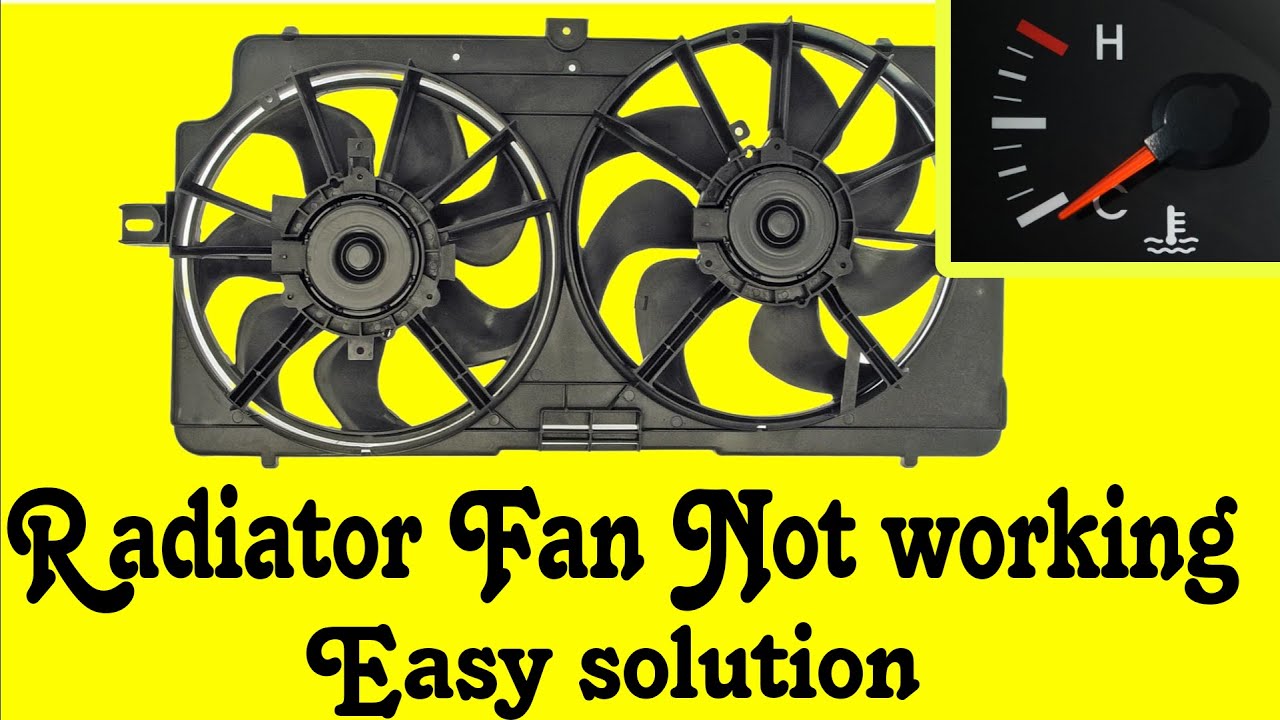 Car Radiator Fan Not Working: Troubleshooting 6 Common Problems