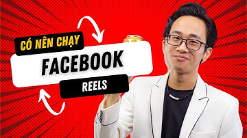 CÓ NÊN CHẠY QC FB REELS HAY KHÔNG?