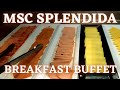 Msc splendida  breakfast buffet 2023