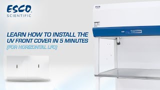Learn How To Install The Uv Front Cover In 5 Minutes Horizontal Lfc Esco Scientific