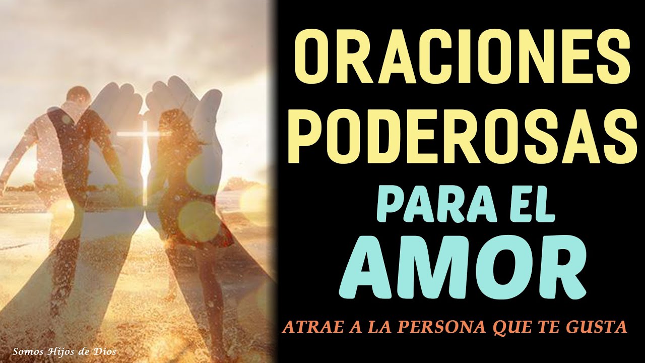 💖Oraciones Poderosas para el Amor, atrae a la persona que amas! Super ...