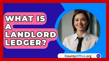 What Is A Landlord Ledger? - CountyOffice.org