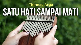 Satu Hati Sampai Mati - Thomas Arya (Kalimba Cover)