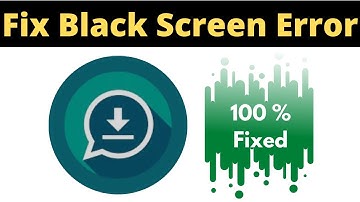 Fix Status,Sticker Saver App Black Screen Error Problem Solved in Android & Ios