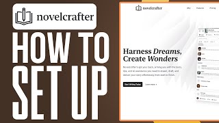 How To Set Up Novelcrafter 2025 | Beginner's Tutorial