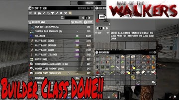 Builder Class DONE! | 7 Days to Die | War of the Walkers 5.2 | Episode 44