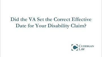 Did the VA Set the Correct Effective Date for Your Disability Claim