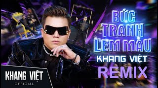 Bức Tranh Lem Màu Remix - Khang Việt | PN Remix | Anh Biết Em Đã Giấu Anh Điều Gì
