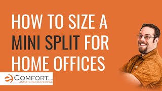 How to Size a Mini Split for a Home Office