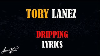 Tory Lanez - Dripping (Lyrics)