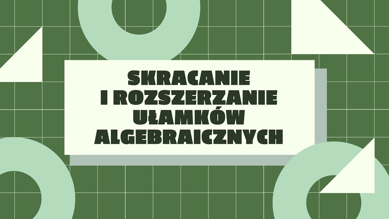 Skracanie I Rozszerzanie Ułamków Klasa 4