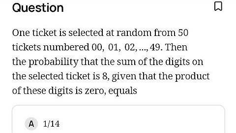 One ticket is selected at random from 50 tickets numbered 00, 01, 02,...,49.