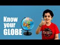 Know your globe part1