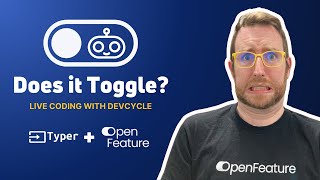 Adding Feature Flags to a Python CLI App using Typer & OpenFeature | Does it Toggle?