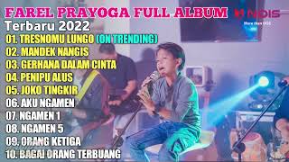 TRESNOMU LUNGO MANDEK NANGIS GERHANA DALAM CINTA FAREL PRAYOGA FULL ALBUM TERBARU 2022 #farelprayoga