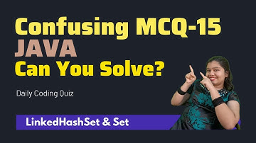 #15 Java MCQs on Set and LinkedHashSet | Java Coding Interview Questions