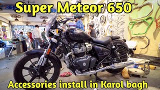 Accessories install in Karol bagh  Super Meteor 650