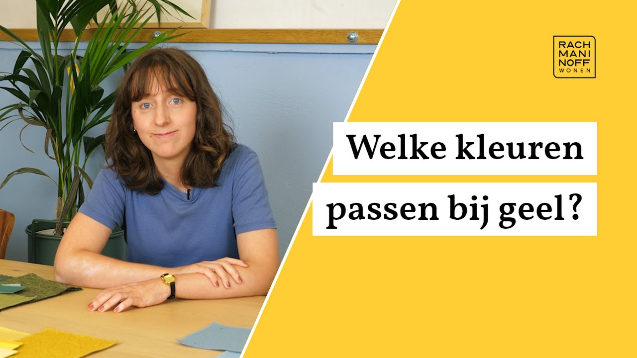 Welke kleuren passen bij geel - Rachmaninoff Wonen