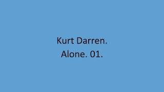 Watch Kurt Darren Alone video