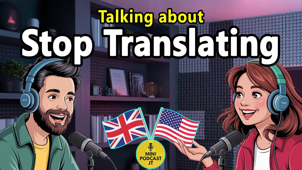 English Podcast for Beginners - How to Think in English | Stop Translating in Your Head Now