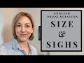 How to Pronounce SIZE & SIGHS - American English Homophone Pronunciation Lesson