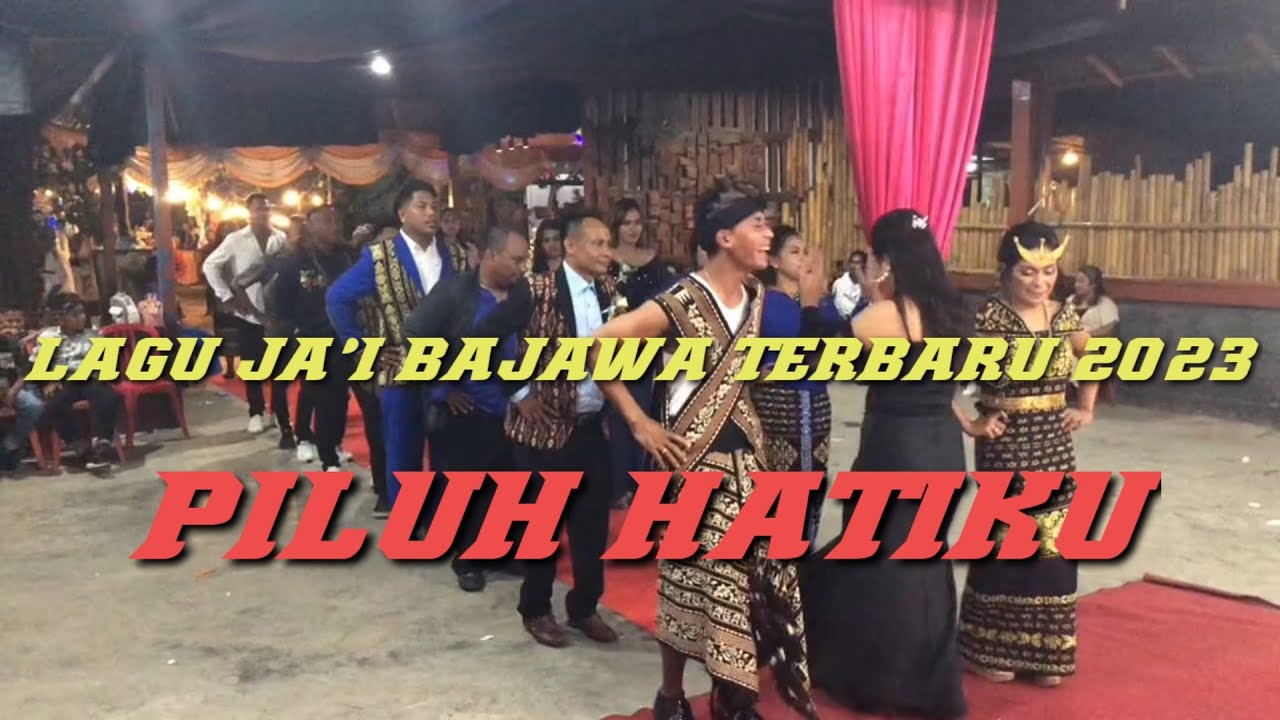 LAGU JA'I BAJAWA TERBARU 2023 || PILUH HATIKU || 