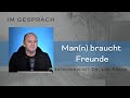 Man(n) braucht Freunde - Im Gespräch mit Dr. Leo Frank | FECG Mettenheim