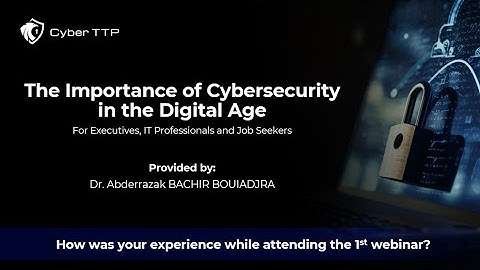 The Importance of Cybersecurity in the Digital Age - Part 1