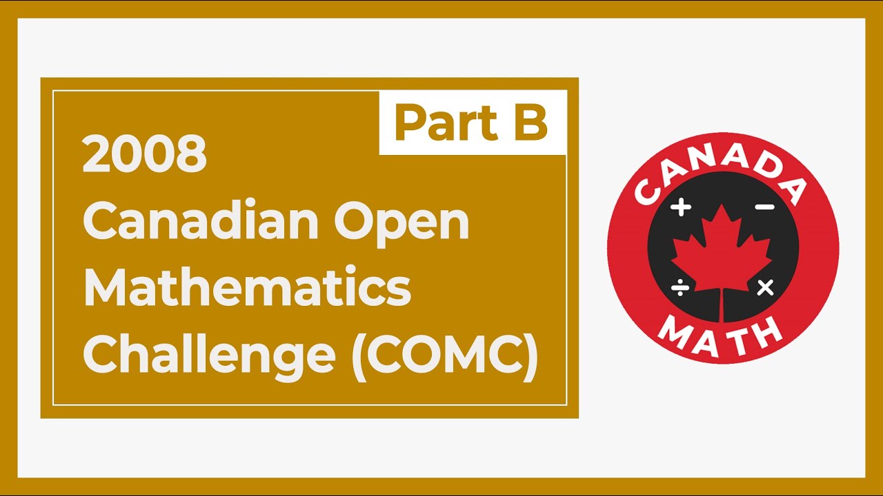 2008, Canadian Open Mathematics Challenge (COMC) | Part B - YouTube