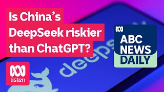 Is China’s DeepSeek riskier than ChatGPT | ABC News Daily podcast