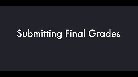 How to Submit Final Grades