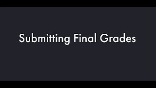 How to Submit Final Grades