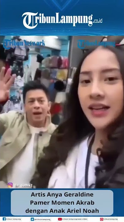 Anya Geraldine Pamer Momen Akrab Bareng Putri Ariel Noah #Shorts #TRIBUNLAMPUNG