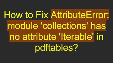 How to Fix AttributeError: module 