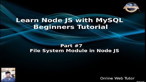 Learn Node JS with MySQL APIs Development Beginners Tutorial | File System Node Js Application