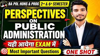 Perspectives on Public Administration One Shot Revision | Important Questions | Semester 6 by beeraj