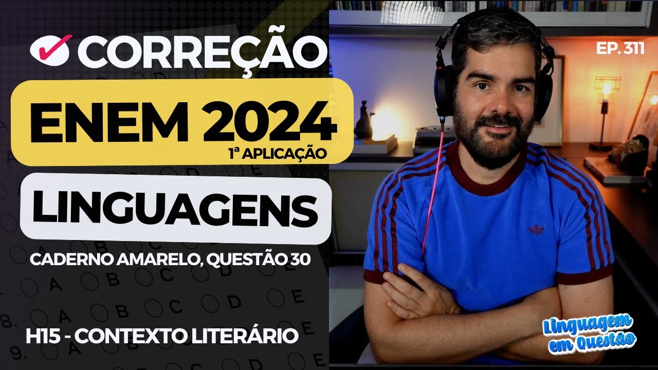 ENEM 2024 1ª aplicação: A ironia machadiana (de novo!) (H15 | Contexto literário | Amarelo, 30) #311