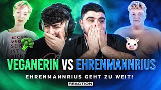 EHRENMANNRIUS WIRFT SIE MIT FLEISCH AB 🤯 MILITANTE VEGANERIN vs. EHRENMANNRIUS | Reaction