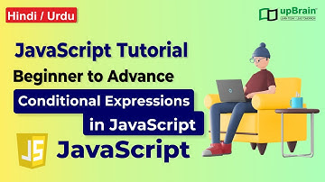Conditional Expressions in JavaScript | JavaScript tutorial | Video#8